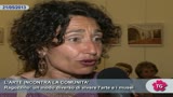 L’ARTE INCONTRA LA COMUNITA’